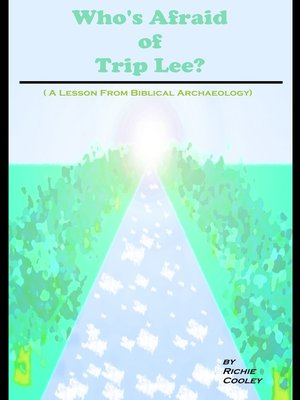 cover image of Who's Afraid of Trip Lee? (A Lesson from Biblical Archaeology)